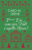F*** Eve, mon père Noël sappelle Adam !:...