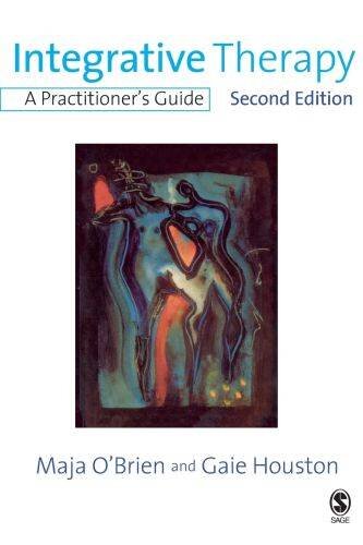 Integrative Therapy: A Practitioners Guide