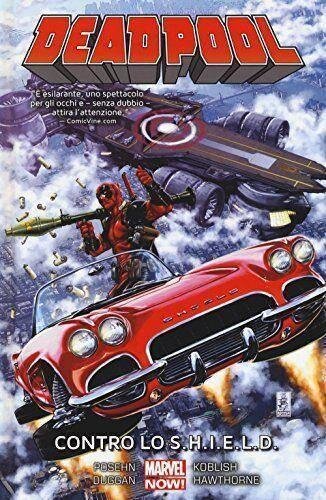 Contro lo Shield. Deadpool (Vol. 4) (Marvel Now!)