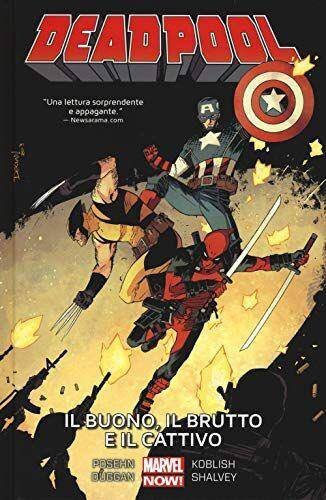 Il buono, il brutto e il cattivo. Deadpool (Vol. 3) (Marvel Now!)