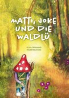 Matti, Joke und die Waldlü