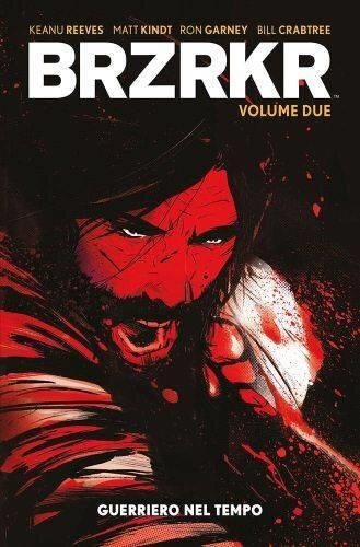 Brzrkr. Guerriero nel tempo (Vol. 2)