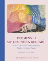 Der Mensch aus dem Wesen der Farbe: Sieben Motivskizzen...