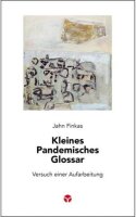 Kleines Pandemisches Glossar: Versuch einer Aufarbeitung...
