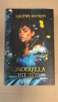Kalynn Bayron - Cinderella ist tot -...