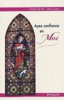 Ayez confiance en Moi !