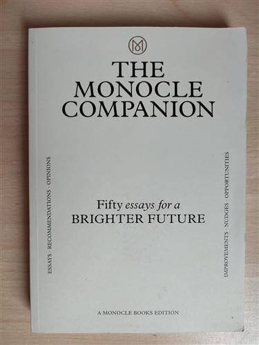 The Monocle Companion: 2 Fifty Essays for a Brighter Future