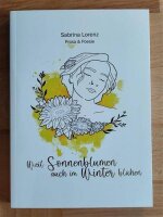 Taschenbuch "Weil Sonnenblumen auch im Winter...