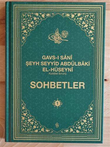 Sohbetler 1 - Gavsi Sani Seyh Seyyid Abdülbaki El-Hüseyni K.S.