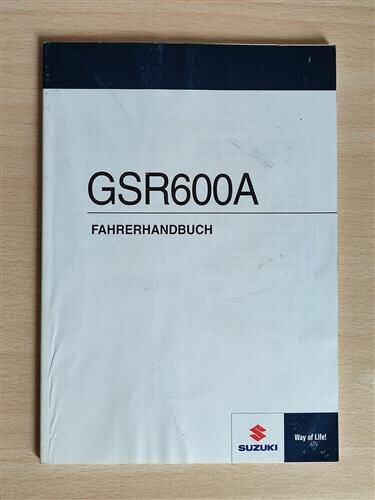 Suzuki GSR600A Fahrerhandbuch DE Anleitung Bedienung