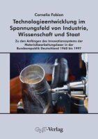 Technologieentwicklung im Spannungsfeld von Industrie,...