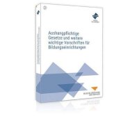 Aushangpflichtige Gesetze und weitere wichtige...