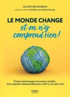 Le monde change et on ny comprend rien!: Climat,...