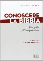 Conoscere la Bibbia. Una guida allinterpretazione...