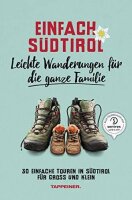 Einfach Südtirol: Leichte Wanderungen für die...