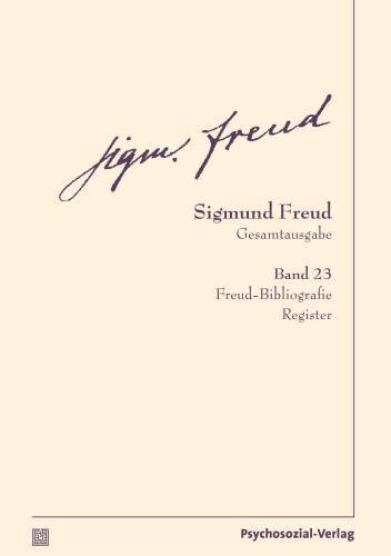 Gesamtausgabe (SFG), Band 23: Freud-Bibliografie | Register (Bibliothek der Psychoanalyse)