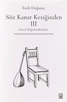 Söz Kanar Kesi?inden 3 - Genel De?erlendirmeler