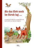 Als das Sieb noch im Stroh lag ...: 15 Anatolische...