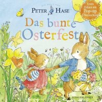 Die Welt von Peter Hase - Das bunte Osterfest: Pop-Up...