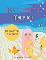 Meerjungfrau Malbuch: Für Kinder von 4-8 Jahren -...