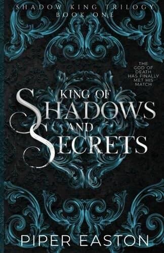 King of Shadows and Secrets: A Dark Fantasy Romance (Shadow King Trilogy Book One)