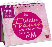 Mini-Wochenkalender 2025: Die tollsten Frauen sind nicht...
