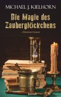 Die Magie des Zauberglöckchens: Abenteuerroman