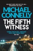 The Fifth Witness: Michael Connelly (Mickey Haller...