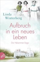 Aufbruch in ein neues Leben: Die Hebammen-Saga (Die...