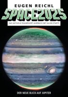 SPACE 2025: Das aktuelle Raumfahrt-Jahrbuch mit allen...