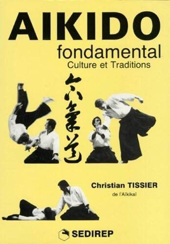Aïkido fondamental: Culture et traditions
