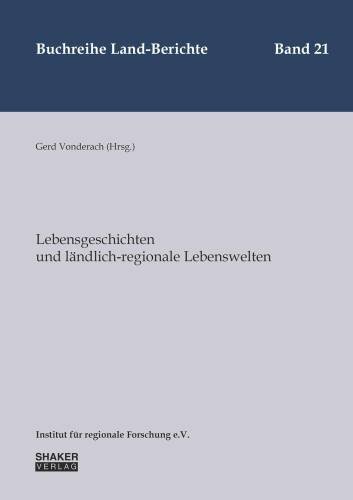 Lebensgeschichten und ländlich-regionale Lebenswelten
