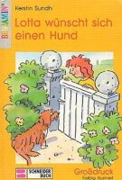 Lotta wünscht sich einen Hund: Grossdruck (Benjamin)