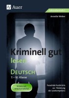 Kriminell gut lesen, Klasse 7-10: Fesselnde Kurzkrimis...