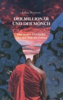 Der Millionär und der Mönch: Eine wahre...