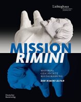 Mission Rimini: Material, Geschichte, Restaurierung. Der...