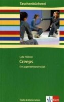Creeps: Jugendtheaterstück Klasse 7/8: Ein...