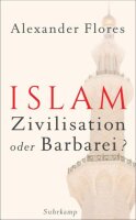 Islam - Zivilisation oder Barbarei? (suhrkamp taschenbuch)