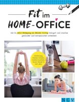 Fit im Home-Office. Mehr Bewegung im Alltag, rundum...