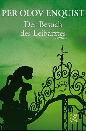 Der Besuch des Leibarztes: Roman