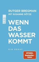Wenn das Wasser kommt: Ein Essay