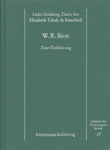 W. R. Bion: Eine Einführung (Jahrbuch der Psychoanalyse. Beihefte, Band 17)