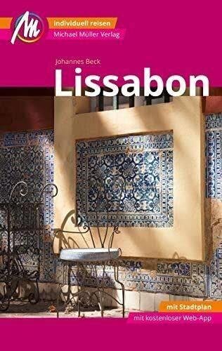 Lissabon MM-City Reiseführer Michael Müller Verlag: Individuell reisen mit vielen praktischen Tipps. Inkl. Freischaltcode zur ausführlichen App mmtravel.com