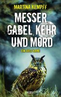 Messer, Gabel, Kehr und Mord: Ein Eifel-Krimi (Katja Klein)
