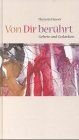 Von Dir berührt. Gebete und Gedanken