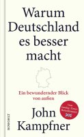 Warum Deutschland es besser macht: Ein bewundernder Blick...