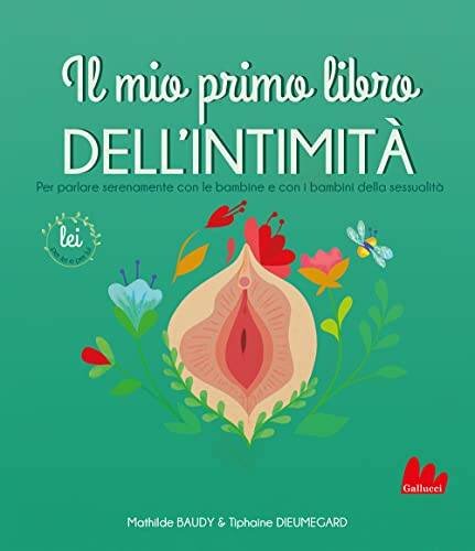Il mio primo libro dellintimità. Lei (Indispensalibri)