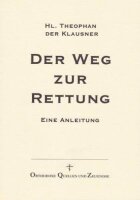 Der Weg zur Rettung: Eine Anleitung (Orthodoxe Quellen...