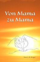 Von Mama zu Mama: Liebe fürs Mamaherz