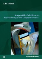 Ausgewählte Schriften zu Psychoanalyse und...